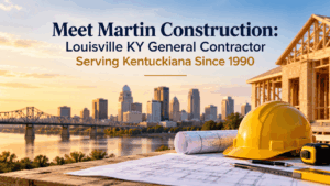 Martin Construction – Louisville KY General Contractor Serving Kentuckiana Since 1990